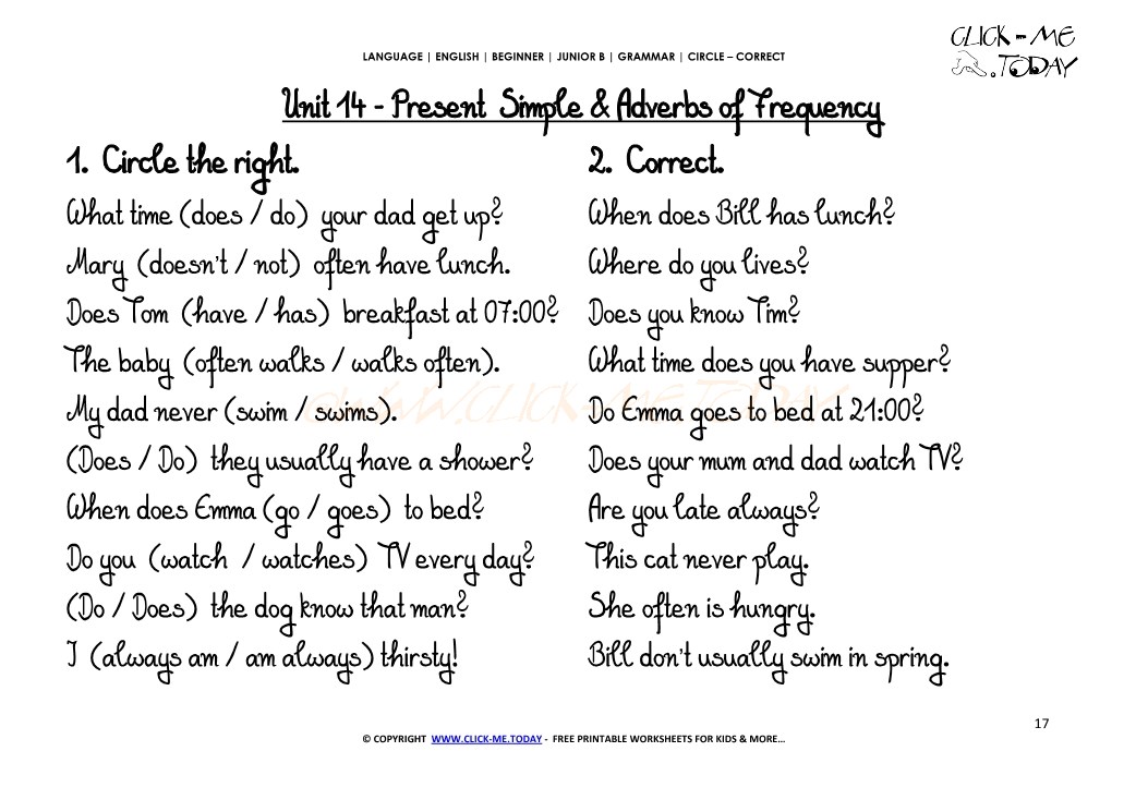 JUNIOR B-GRAMMAR EXERCISES CIRCLE-CORRECT -Present Simple &Adverbs of Frequency -U14